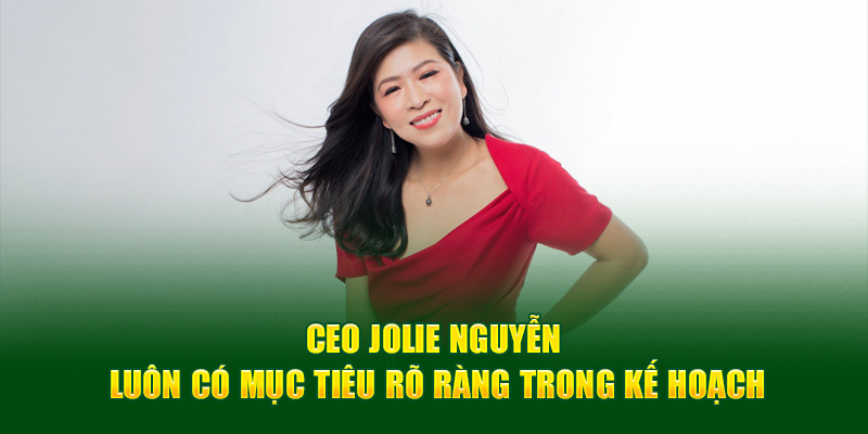 Tìm hiểu tiểu sử của CEO Jolie Nguyễn